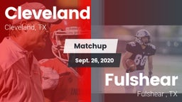 Matchup: Cleveland High vs. Fulshear  2020