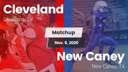 Matchup: Cleveland High vs. New Caney  2020