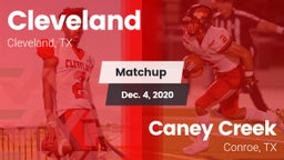Matchup: Cleveland High vs. Caney Creek  2020