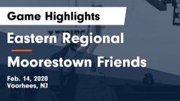 Eastern Regional  vs Moorestown Friends  Game Highlights - Feb. 14, 2020
