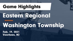 Eastern Regional  vs Washington Township  Game Highlights - Feb. 19, 2021