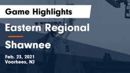 Eastern Regional  vs Shawnee  Game Highlights - Feb. 23, 2021