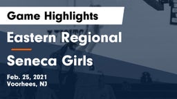 Eastern Regional  vs Seneca Girls  Game Highlights - Feb. 25, 2021