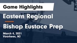 Eastern Regional  vs Bishop Eustace Prep  Game Highlights - March 4, 2021