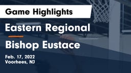 Eastern Regional  vs Bishop Eustace Game Highlights - Feb. 17, 2022