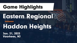 Eastern Regional  vs Haddon Heights  Game Highlights - Jan. 21, 2023