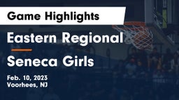 Eastern Regional  vs Seneca Girls Game Highlights - Feb. 10, 2023