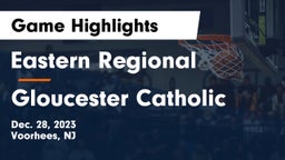 Eastern Regional  vs Gloucester Catholic  Game Highlights - Dec. 28, 2023