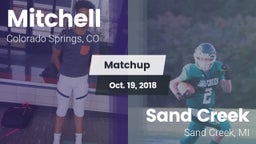 Matchup: Mitchell  vs. Sand Creek  2018