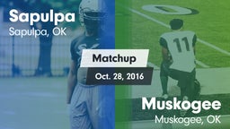 Matchup: Sapulpa  vs. Muskogee  2016