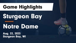 Sturgeon Bay  vs Notre Dame Game Highlights - Aug. 22, 2023