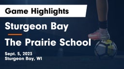 Sturgeon Bay  vs The Prairie School Game Highlights - Sept. 5, 2023