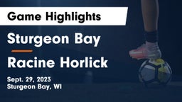 Sturgeon Bay  vs Racine Horlick Game Highlights - Sept. 29, 2023