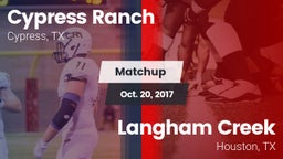 Matchup: Cypress Ranch High vs. Langham Creek  2017