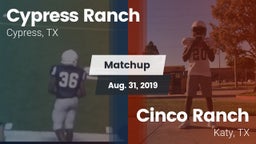 Matchup: Cypress Ranch High vs. Cinco Ranch  2019