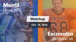 Matchup: Merrill  vs. Escanaba  2016