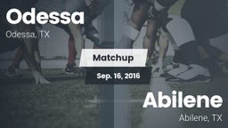 Matchup: Odessa  vs. Abilene  2016