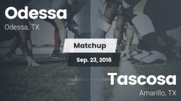 Matchup: Odessa  vs. Tascosa  2016
