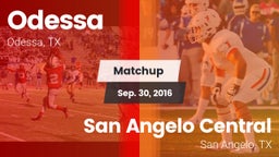 Matchup: Odessa  vs. San Angelo Central  2016