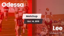 Matchup: Odessa  vs. Lee  2016