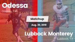 Matchup: Odessa  vs. Lubbock Monterey  2018