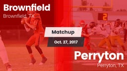 Matchup: Brownfield High vs. Perryton  2017