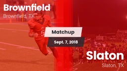 Matchup: Brownfield High vs. Slaton  2018