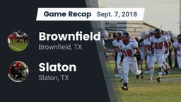 Recap: Brownfield  vs. Slaton  2018