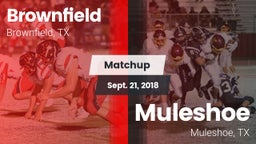 Matchup: Brownfield High vs. Muleshoe  2018