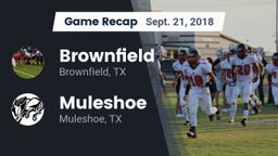 Recap: Brownfield  vs. Muleshoe  2018
