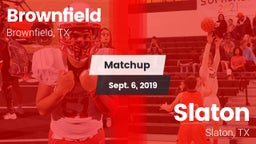 Matchup: Brownfield High vs. Slaton  2019