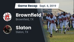 Recap: Brownfield  vs. Slaton  2019