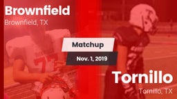 Matchup: Brownfield High vs. Tornillo  2019