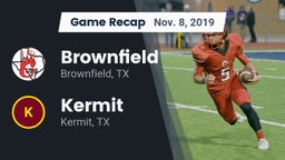 Recap: Brownfield  vs. Kermit  2019