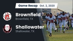 Recap: Brownfield  vs. Shallowater  2020