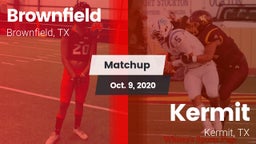 Matchup: Brownfield High vs. Kermit  2020