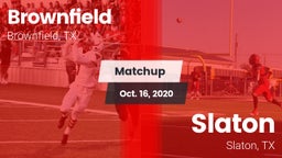 Matchup: Brownfield High vs. Slaton  2020