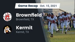 Recap: Brownfield  vs. Kermit  2021