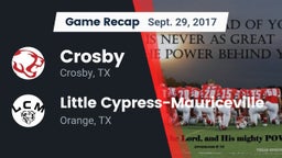 Recap: Crosby  vs. Little Cypress-Mauriceville  2017