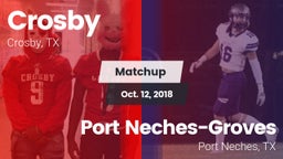 Matchup: Crosby  vs. Port Neches-Groves  2018