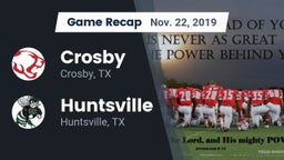 Recap: Crosby  vs. Huntsville  2019