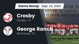 Recap: Crosby  vs. George Ranch  2020