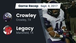 Recap: Crowley  vs. Legacy  2017