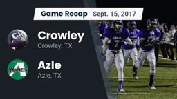 Recap: Crowley  vs. Azle  2017