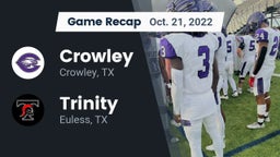 Recap: Crowley  vs. Trinity  2022