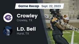 Recap: Crowley  vs. L.D. Bell 2023