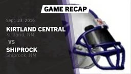 Recap: Kirtland Central  vs. Shiprock  2016