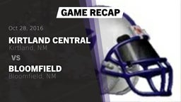 Recap: Kirtland Central  vs. Bloomfield  2016