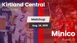Matchup: Kirtland Central vs. Minico  2018