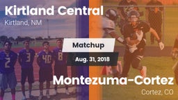 Matchup: Kirtland Central vs. Montezuma-Cortez  2018